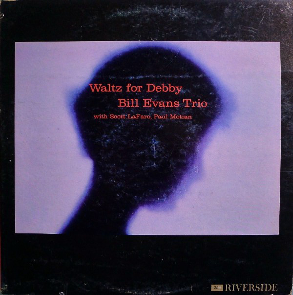 Bill Evans Trio: Waltz for Debby (1962)